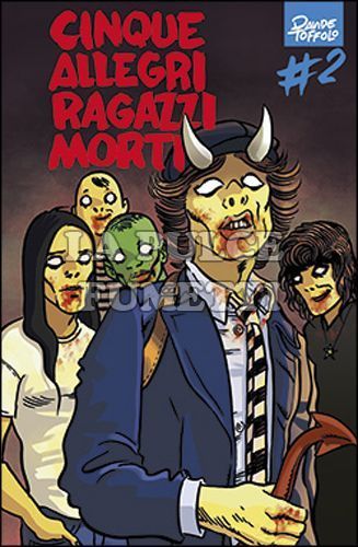CINQUE ALLEGRI RAGAZZI MORTI # 2